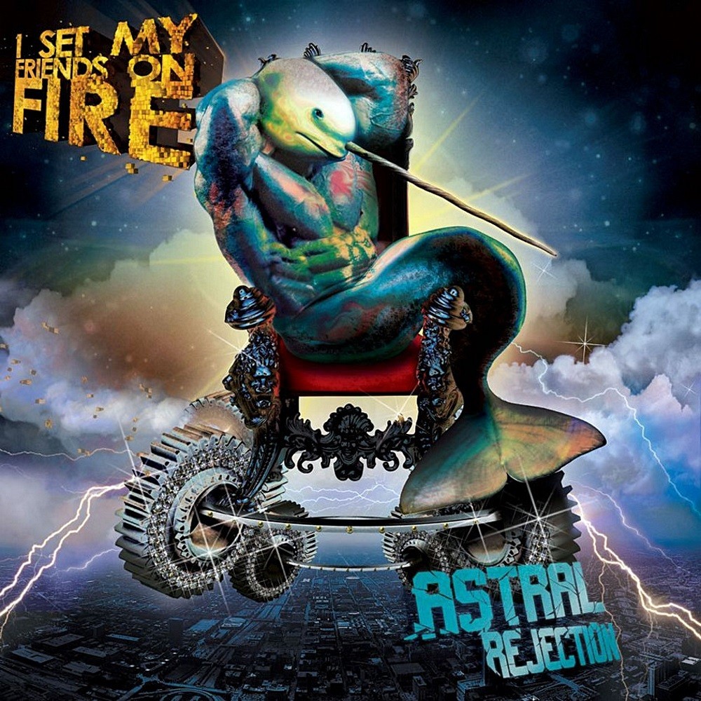 I Set My Friends on Fire - Astral Rejection (2011) Cover