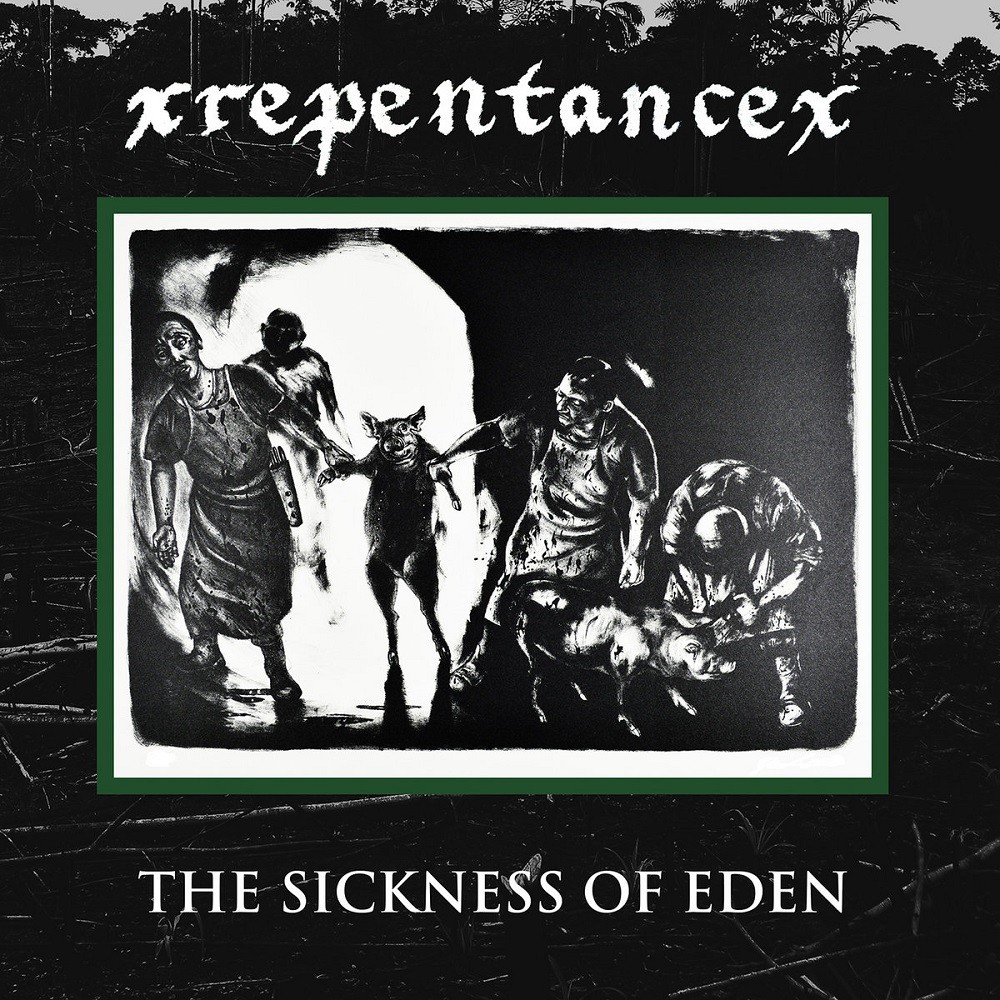 xRepentancex - The Sickness of Eden (2015) Cover