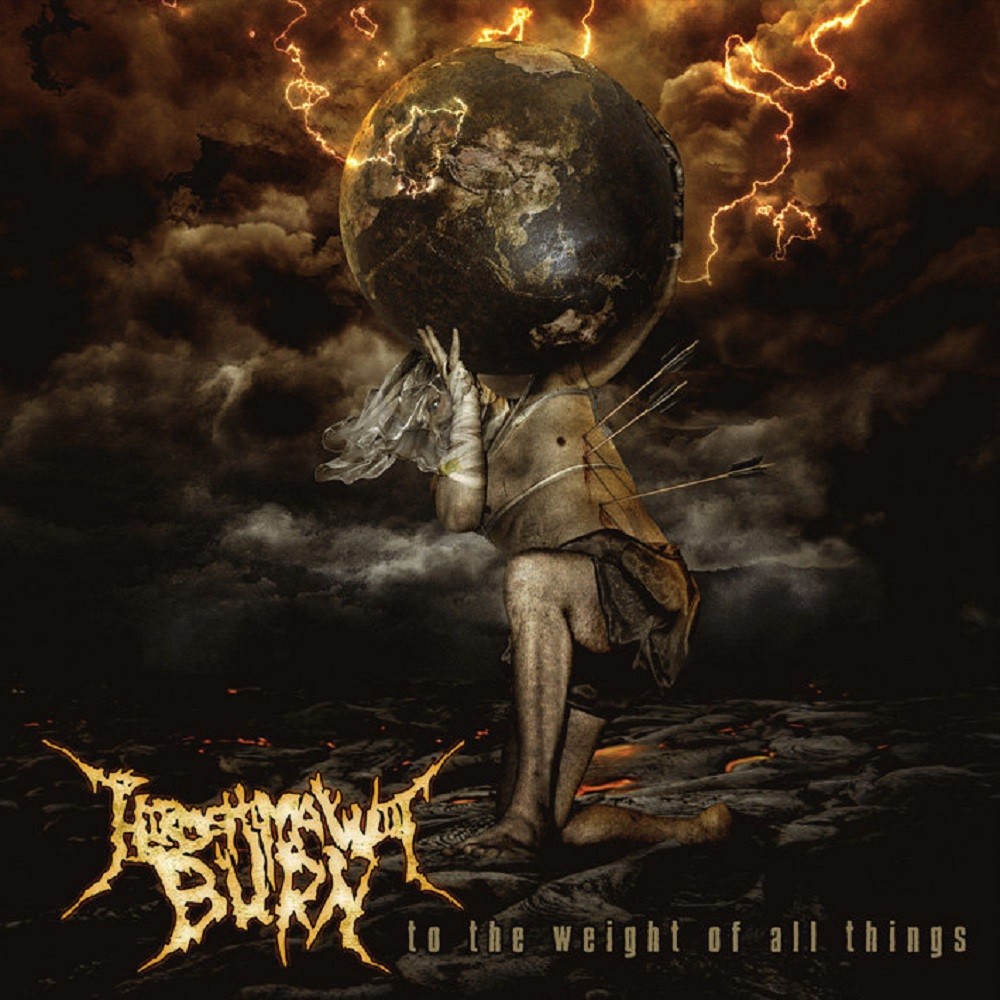 Hiroshima Will Burn - To the Weight of All Things (2009) Cover