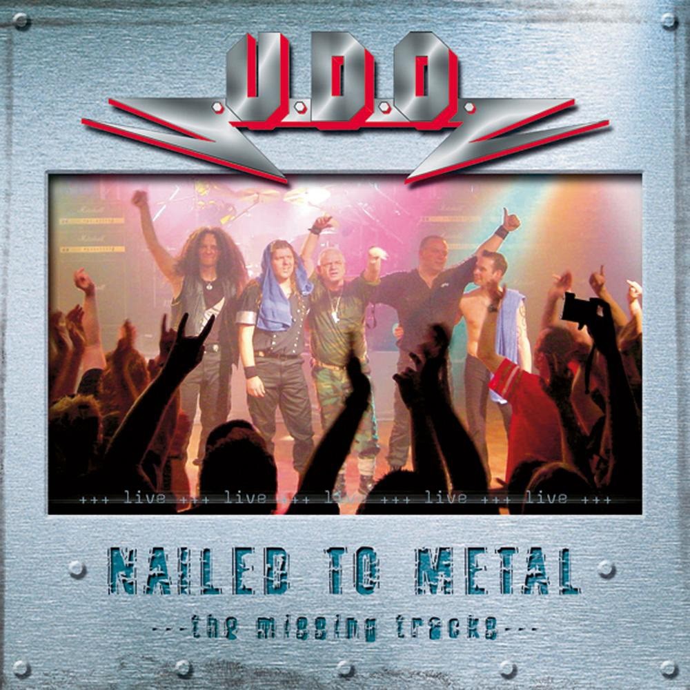 U.D.O. - Nailed to Metal - The Missing Tracks (2003) Cover