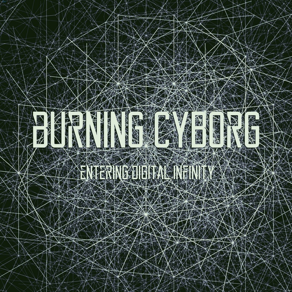 Burning Cyborg - Entering Digital Infinity (2014) Cover