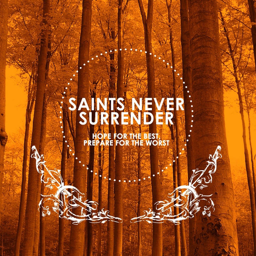 Saints Never Surrender - Hope for the Best, Prepare for the Worst (2007) Cover