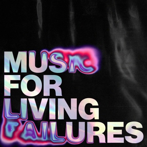 Vol. II: Music for Living Failures