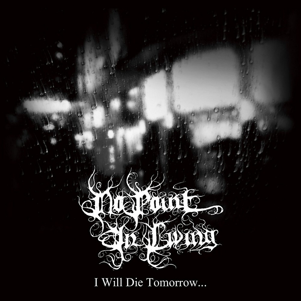 No Point in Living - I Will Die Tomorrow… (2017) Cover