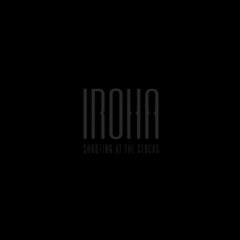 Iroha - Shooting at the Clocks (2011) Cover