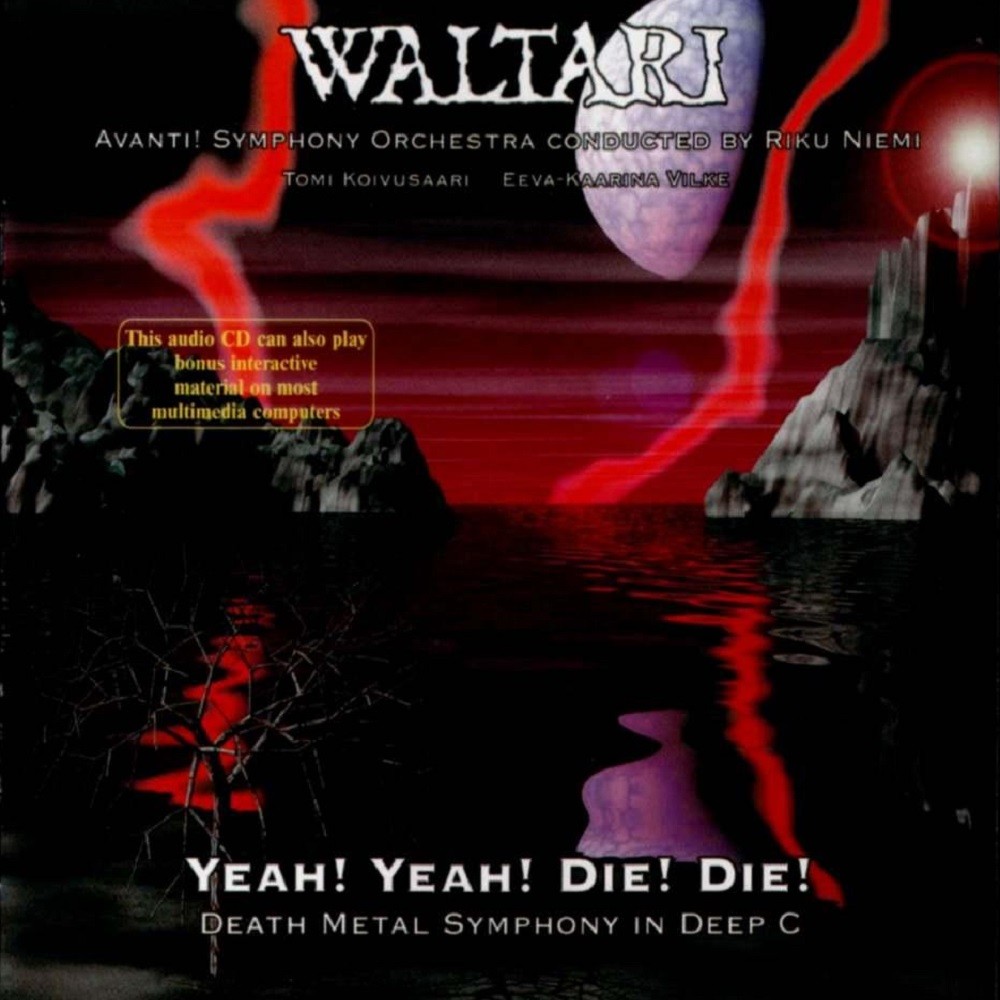 Waltari - Yeah! Yeah! Die! Die!: Death Metal Symphony in Deep C (1996) Cover