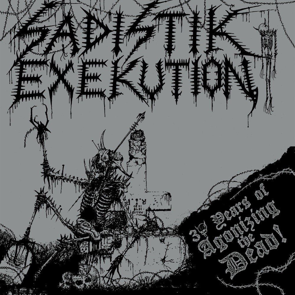 Sadistik Exekution - 30 Years of Agonizing the Dead! (2015) Cover