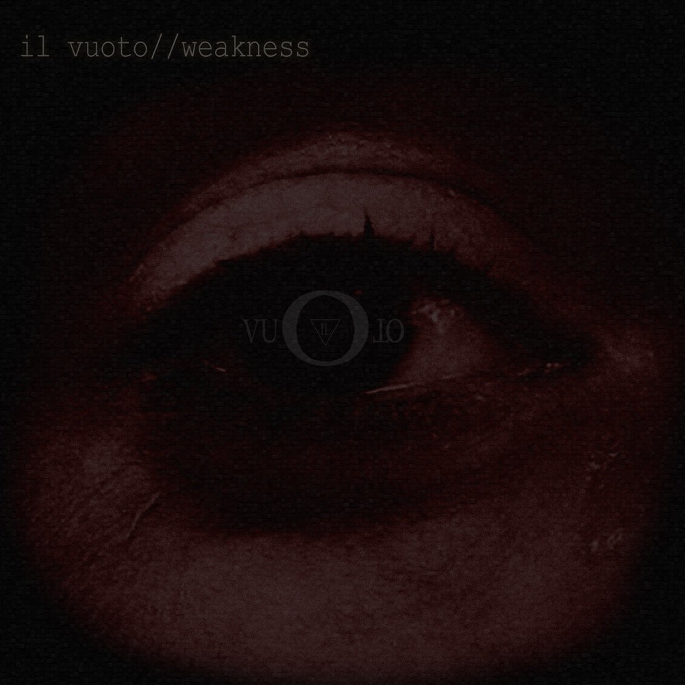Il Vuoto - Weakness (2015) Cover