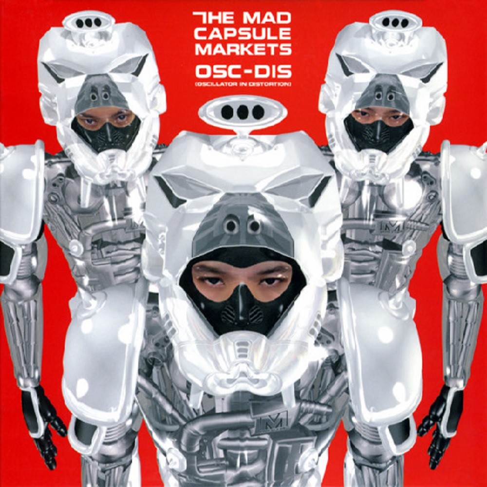 Mad Capsule Markets, The - Osc-Dis (Oscillator in Distortion) (2001) Cover