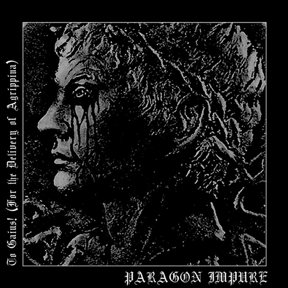 Paragon Impure - To Gaius! (For the Delivery of Agrippina) (2005) Cover