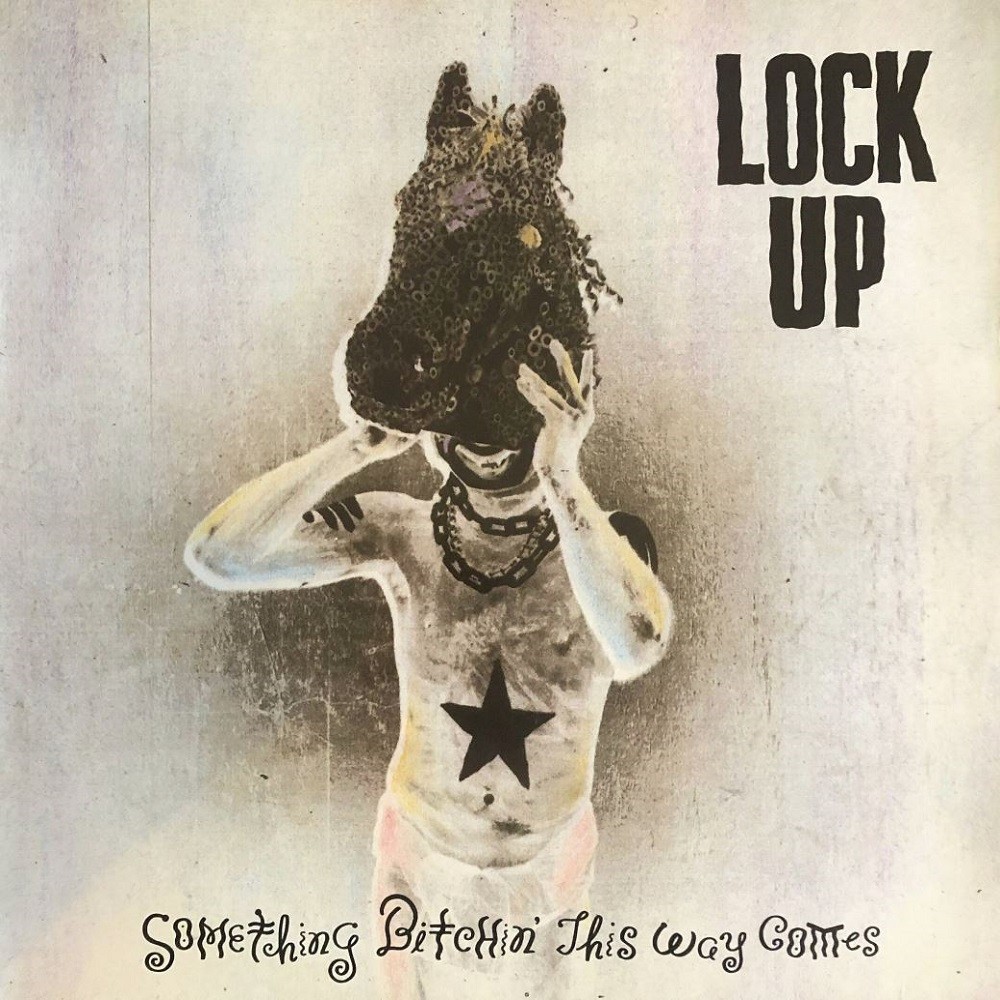 Lock Up (USA) - Something Bitchin' This Way Comes (1989) Cover