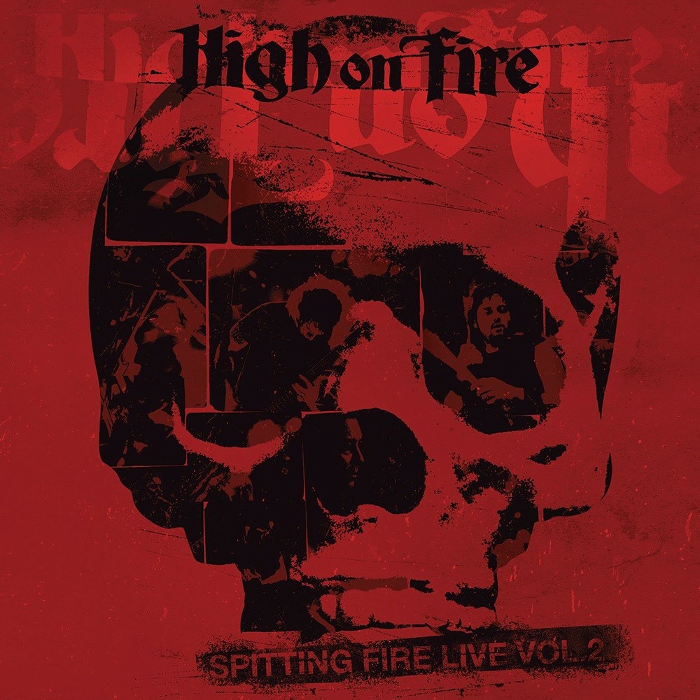 High on Fire - Spitting Fire Live Vol. 2 (2013) Cover