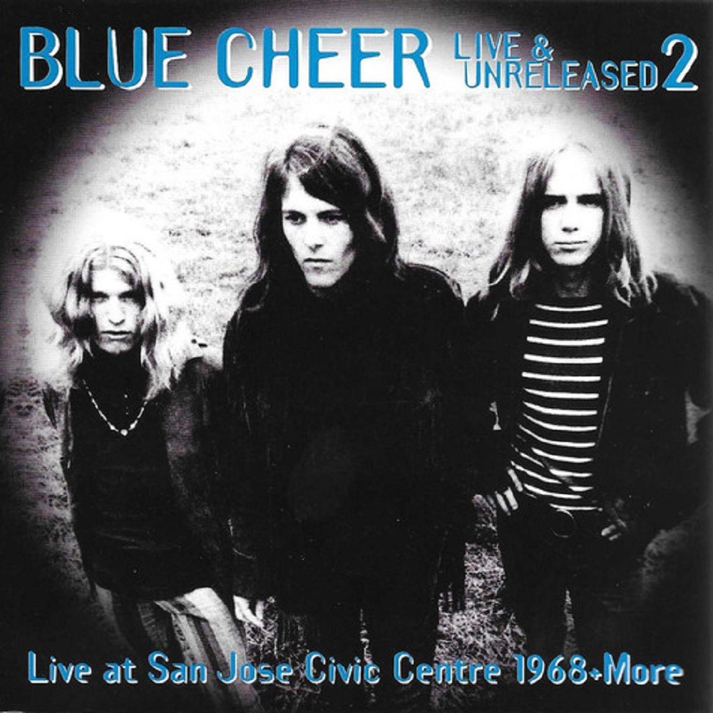Blue Cheer - Live & Unreleased 2: Live at San Jose Civic Center and More (1996) Cover