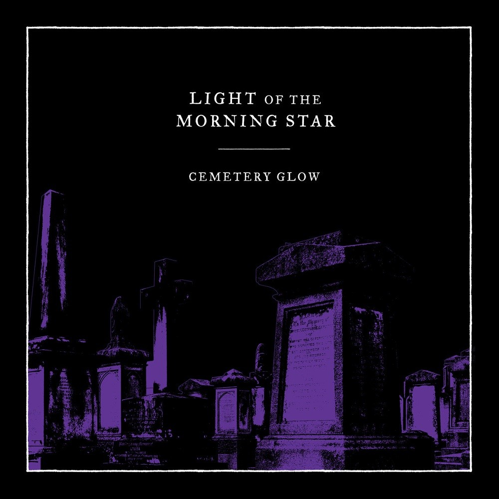 Light of the Morning Star - Cemetery Glow (2016) Cover