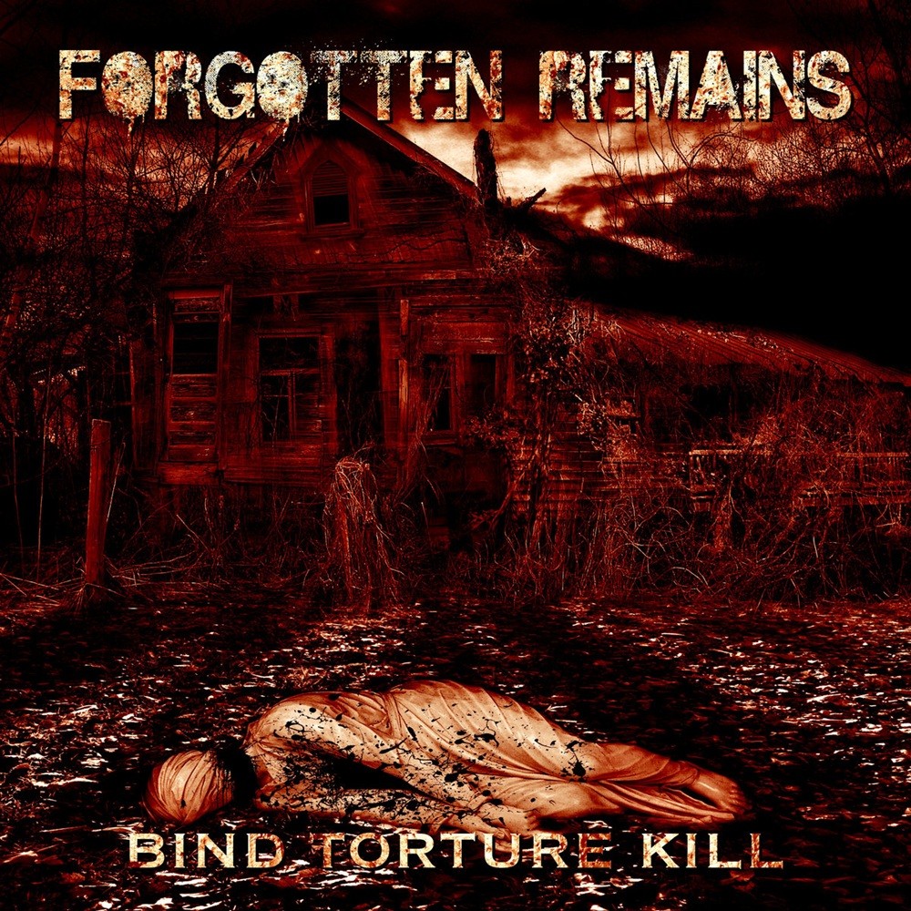 Forgotten Remains - Bind Torture Kill