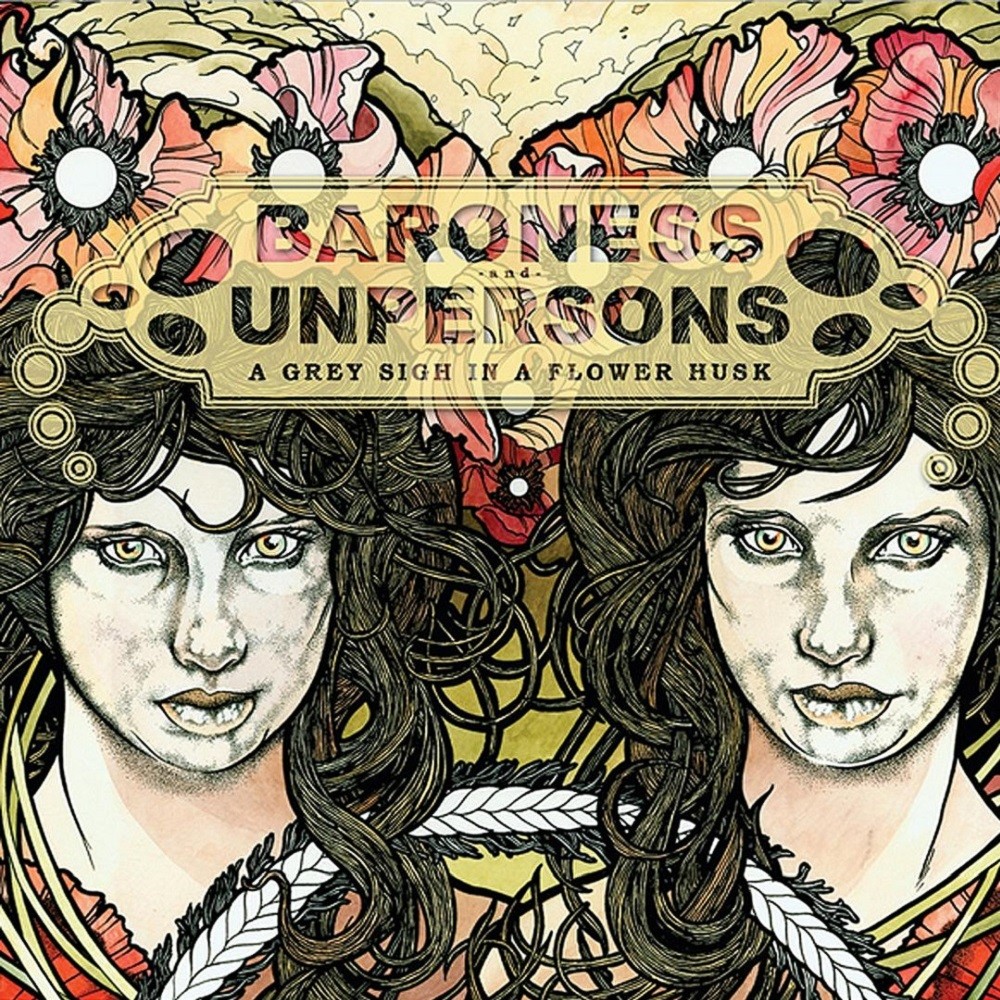 Baroness / Unpersons - A Grey Sigh in a Flower Husk (2007) Cover
