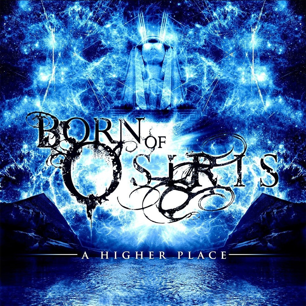 Born of Osiris - A Higher Place (2009) Cover