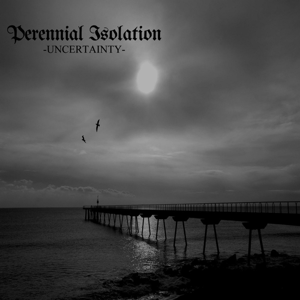 Perennial Isolation - Uncertainty (2013) Cover