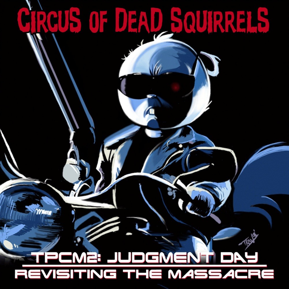 Circus of Dead Squirrels - TPCM2 Judgement Day: Remixing the Massacre (2008) Cover