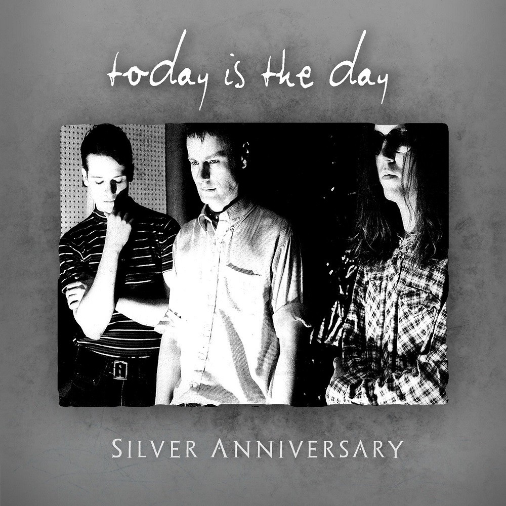 Today is the Day - Silver Anniversary (2017) Cover