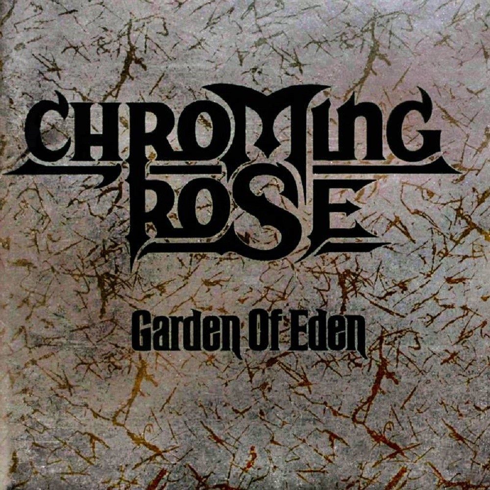 Chroming Rose - Garden of Eden (1991) Cover