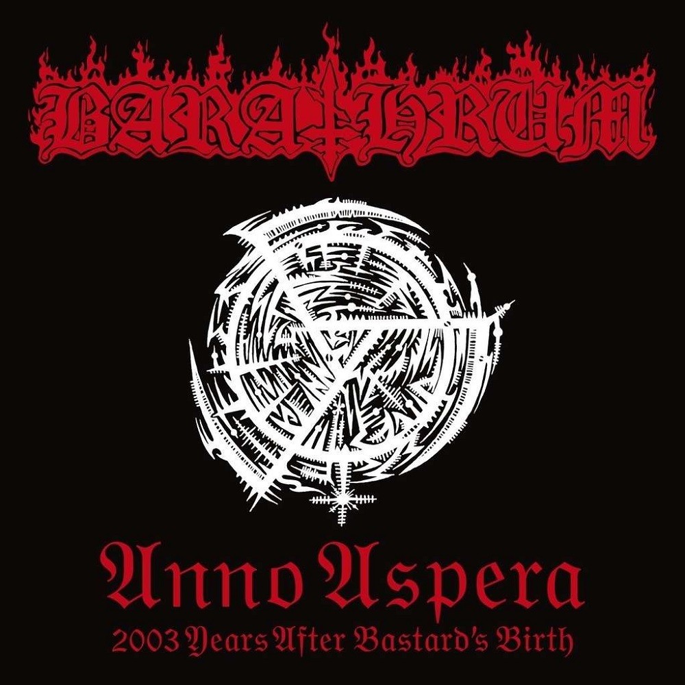 Barathrum - Anno Aspera: 2003 Years After the Bastard's Birth (2005) Cover
