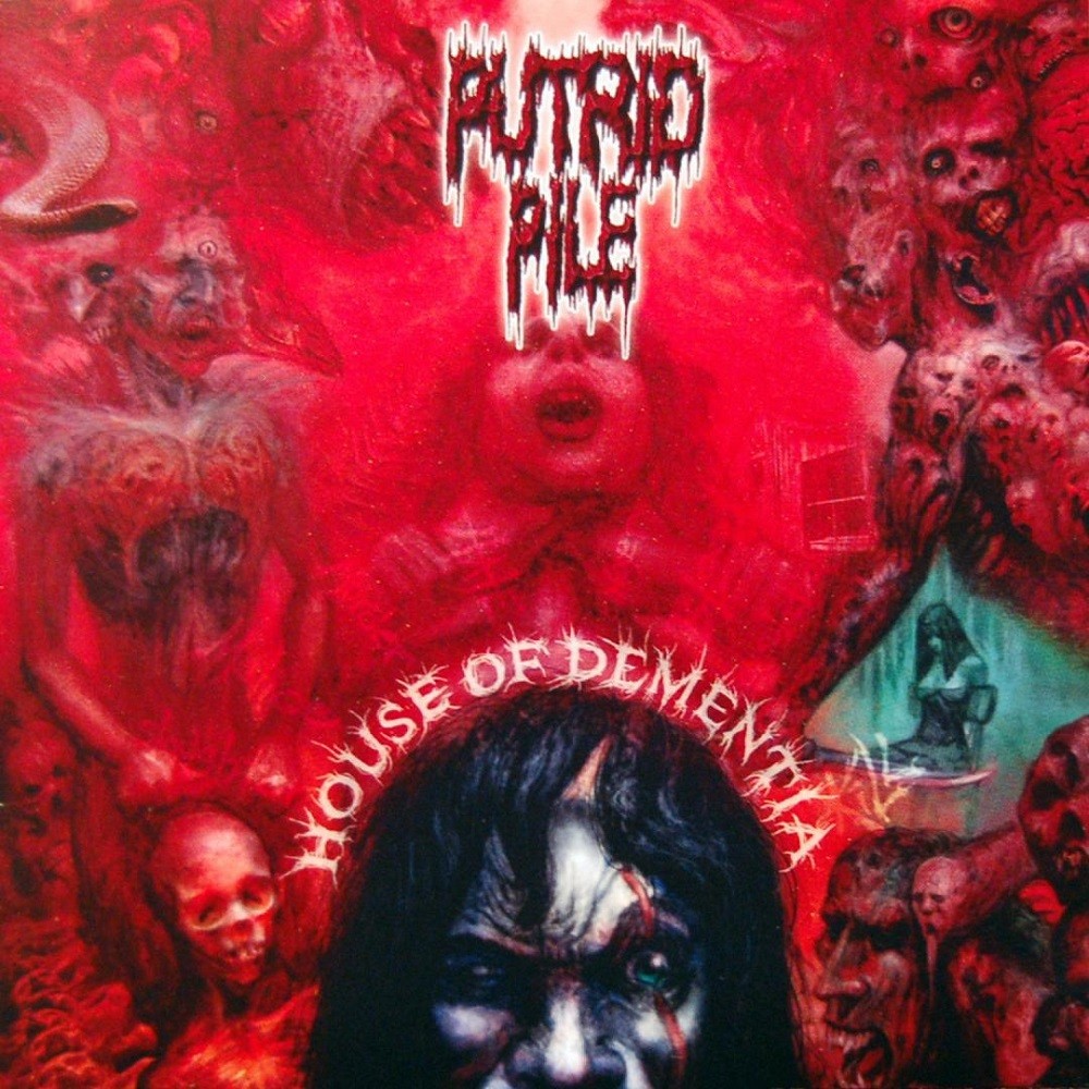 Putrid Pile - House of Dementia (2009) Cover