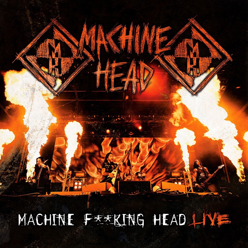 Machine Head - Machine F**king Head Live (2012) Cover