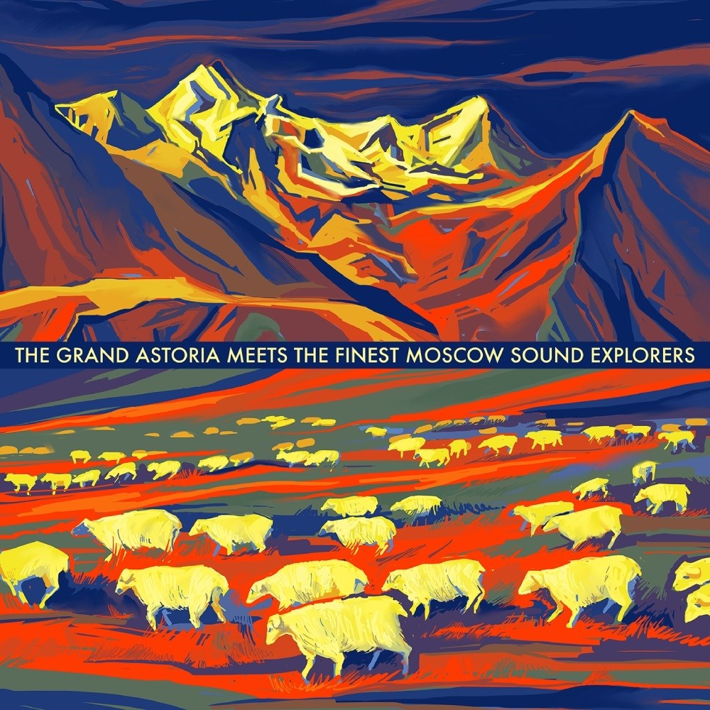 Grand Astoria, The - The Grand Astoria Meets the Finest Moscow Sound Explorers (2017) Cover