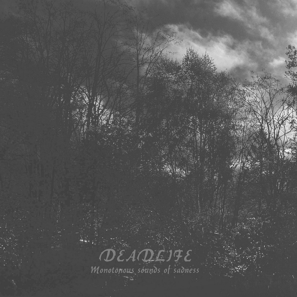 Deadlife - Monotonous Sounds of Sadness (2019) Cover