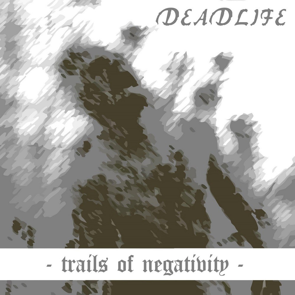 Deadlife - Trails of Negativity (2018) Cover