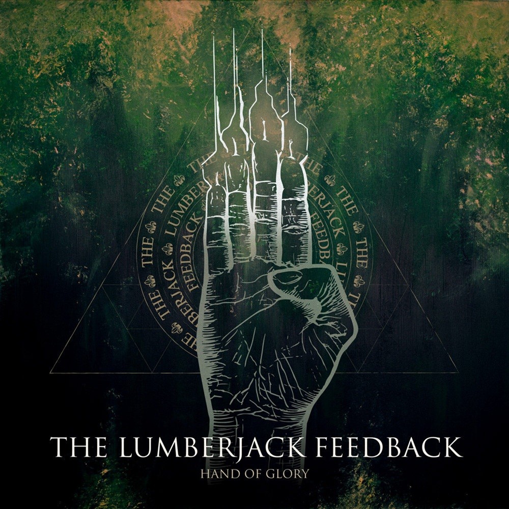 Lumberjack Feedback, The - Hand of Glory (2013) Cover