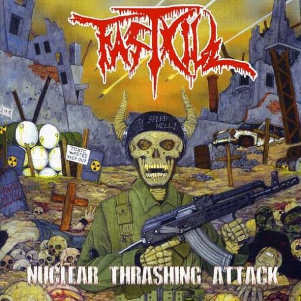 Fastkill - Nuclear Thrashing Attack (2007) Cover
