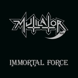 Review by Daniel for Mutilator - Immortal Force (1987)