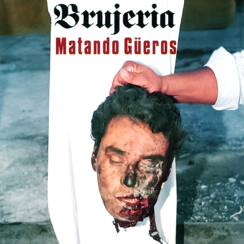 Brujeria - Matando güeros (1993) Cover