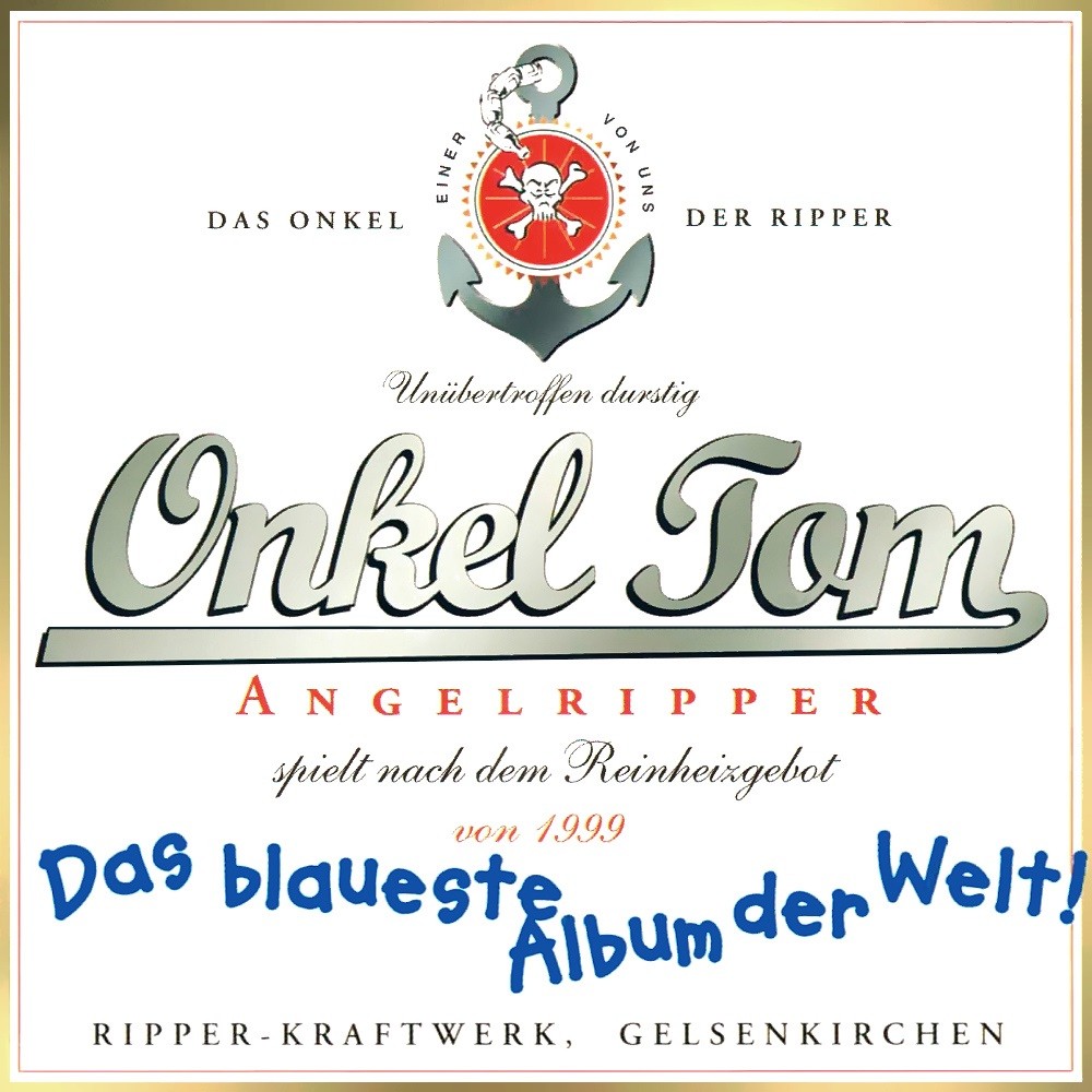 Tom Angelripper - Das blaueste Album der Welt! (1999) Cover