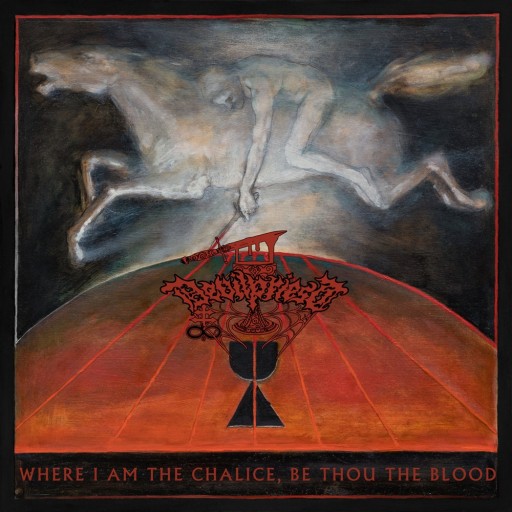 Where I Am the Chalice, Be Thou the Blood