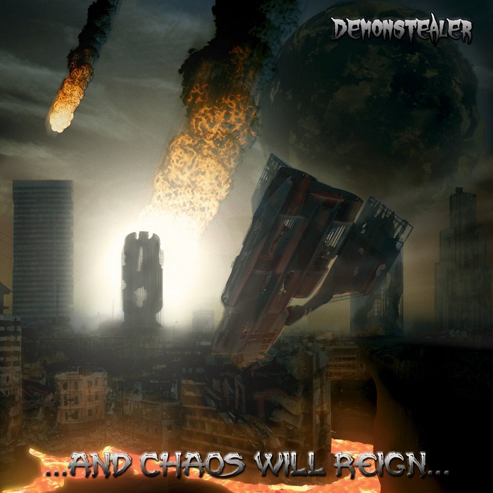 Demonstealer - …And Chaos Will Reign… (2008) Cover