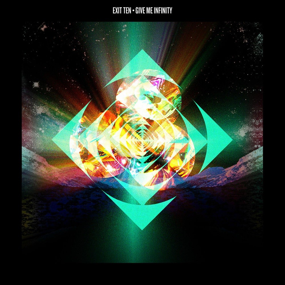 Exit Ten - Give Me Infinity (2011) Cover
