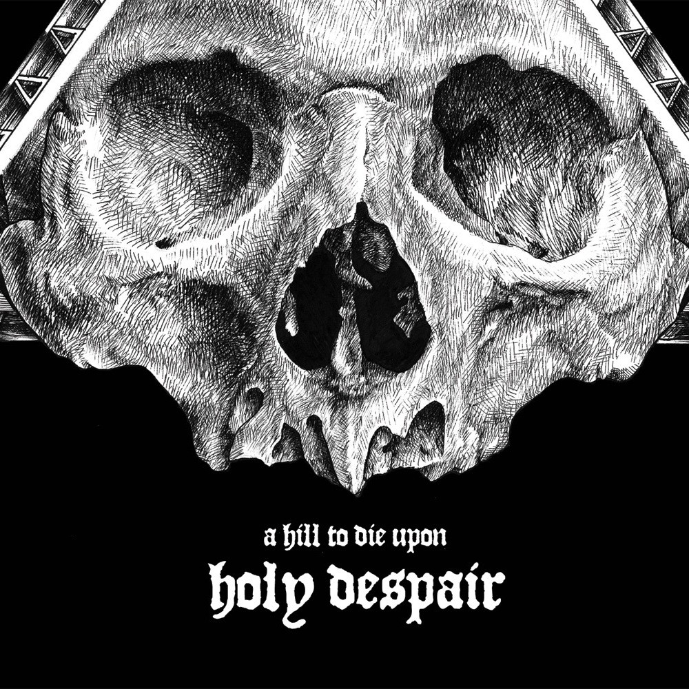 Hill to Die Upon, A - Holy Despair (2014) Cover