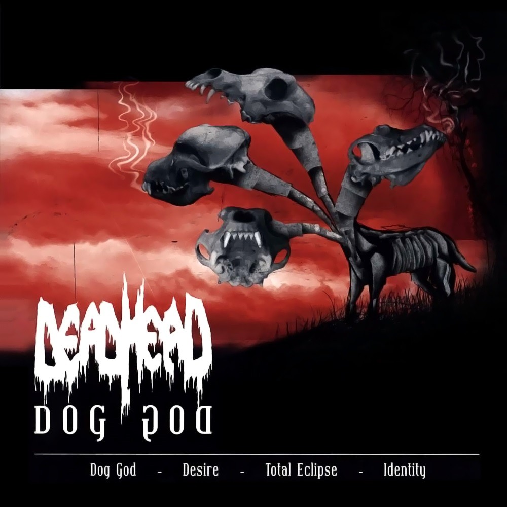 Dead Head - Dog God (2004) Cover