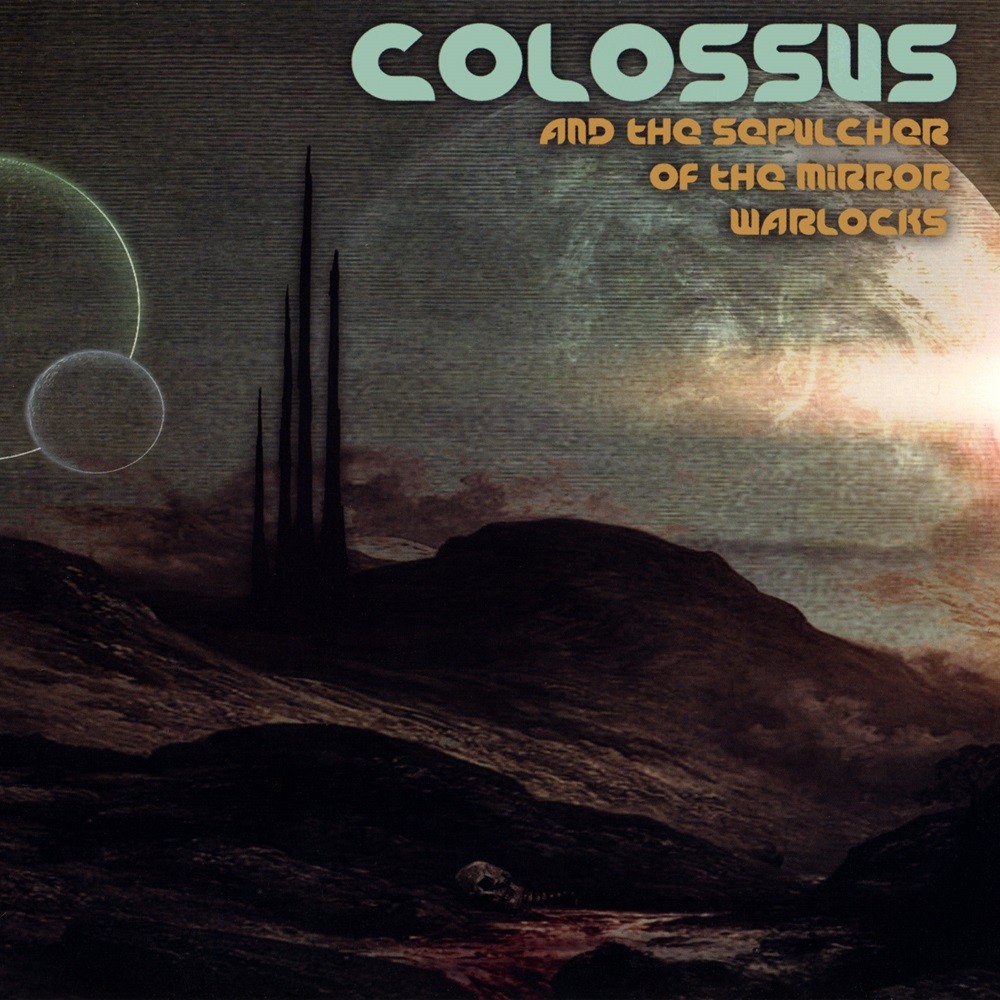 Mega Colossus - ...And the Sepulcher of the Mirror-Warlocks (2012) Cover