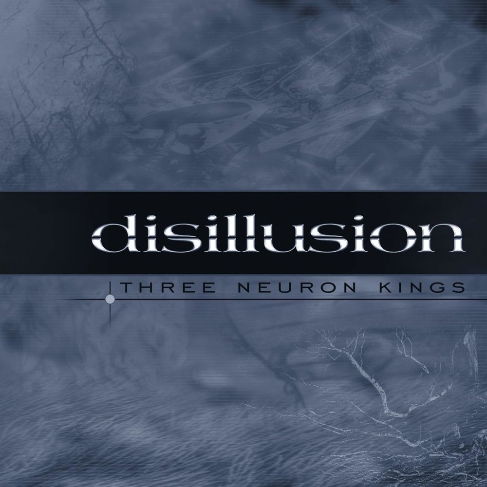 Disillusion - Three Neuron Kings (2001) Cover
