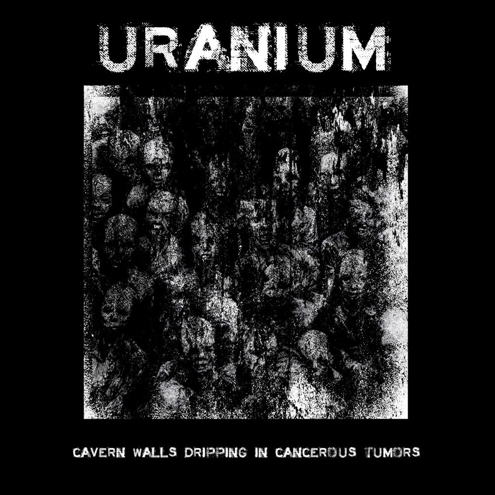 Uranium - Cavern Walls Dripping in Cancerous Tumors (2025) Cover