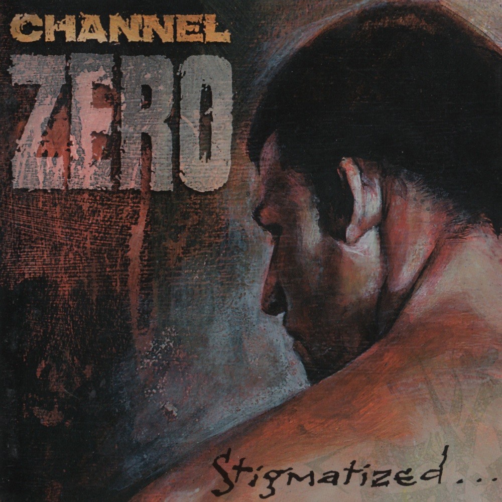 Channel Zero - Stigmatized for Life (1993) Cover
