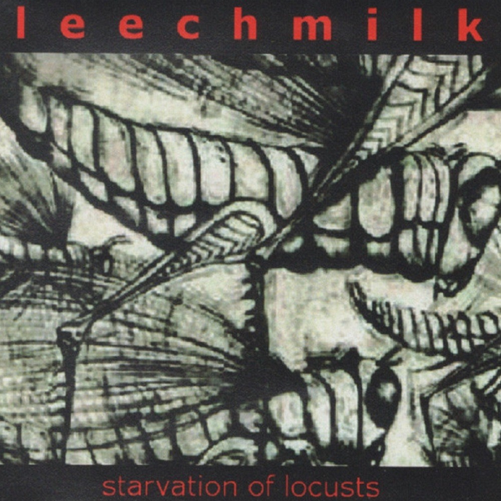 Leechmilk - Starvation of Locusts (2000) Cover