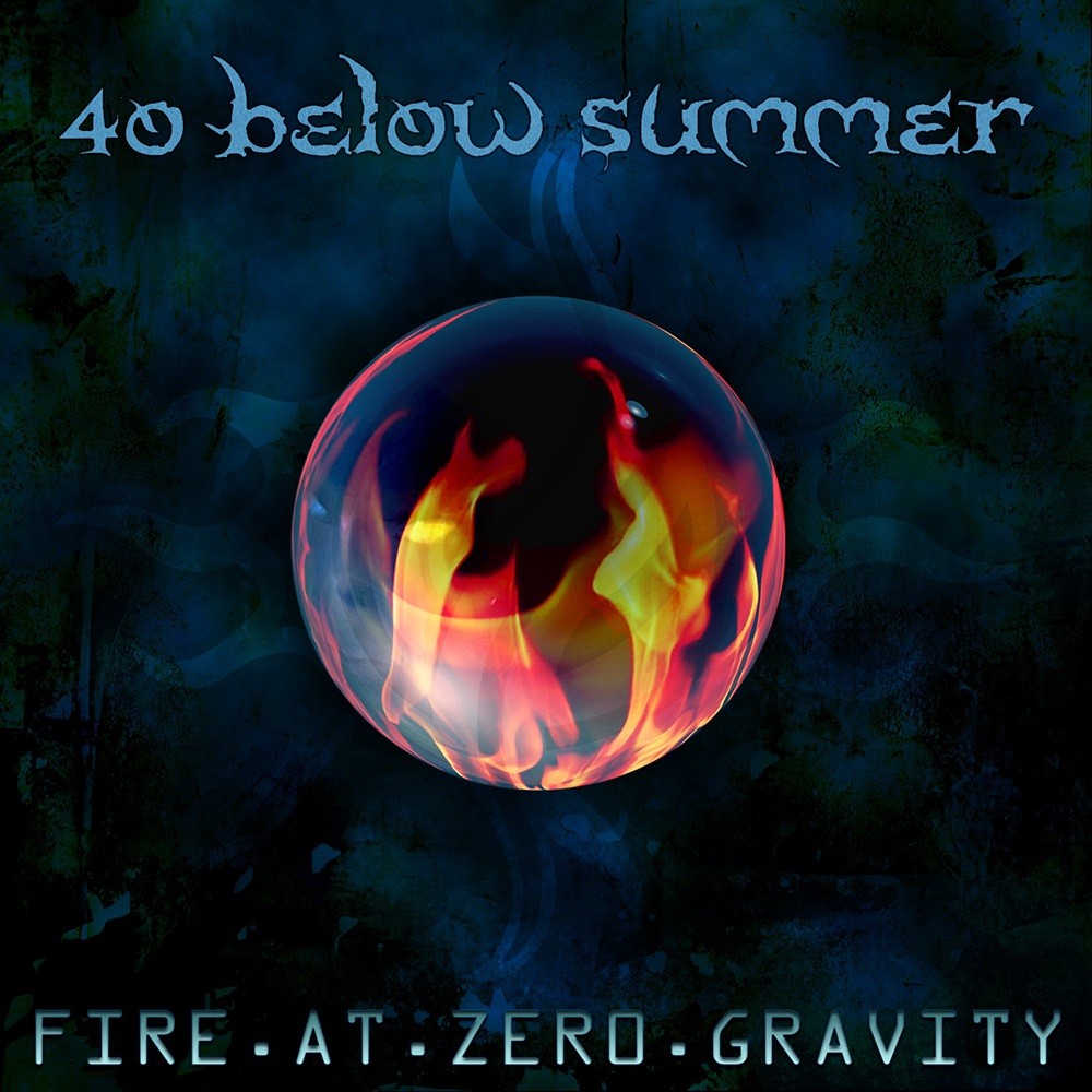40 Below Summer - Fire at Zero Gravity (2013) Cover