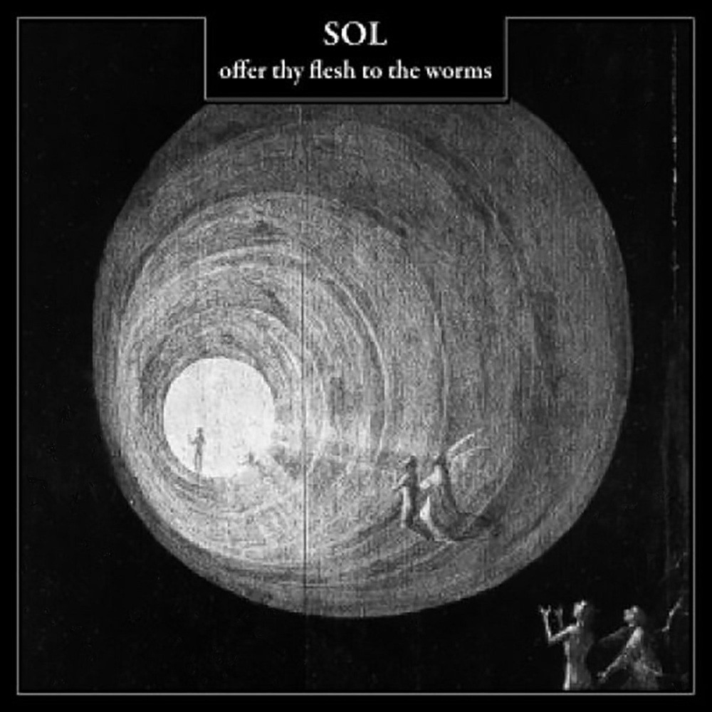 SOL - Offer Thy Flesh to the Worms (2011) Cover