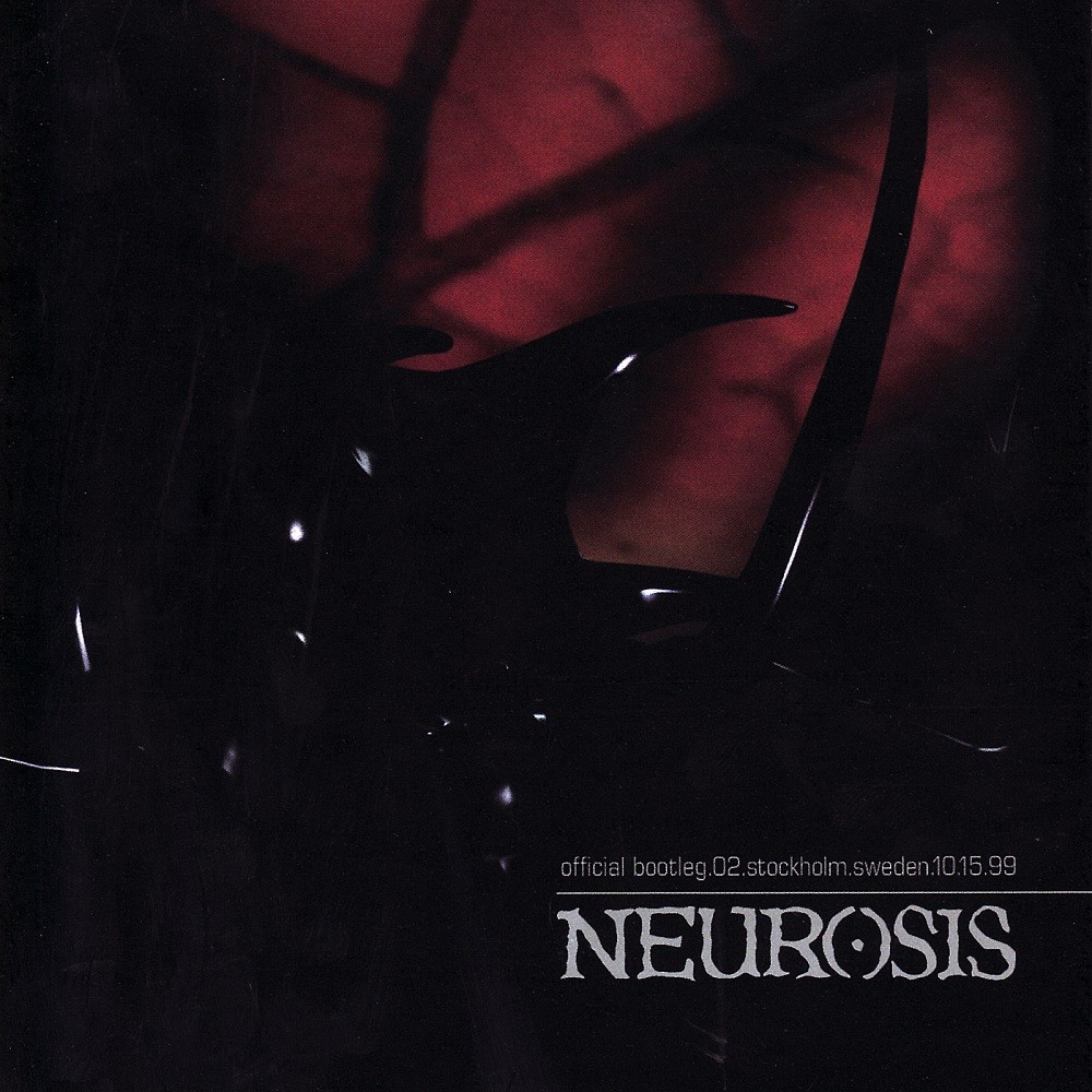 Neurosis - Official Bootleg.02.Stockholm.Sweden.10.15.99 (2003) Cover