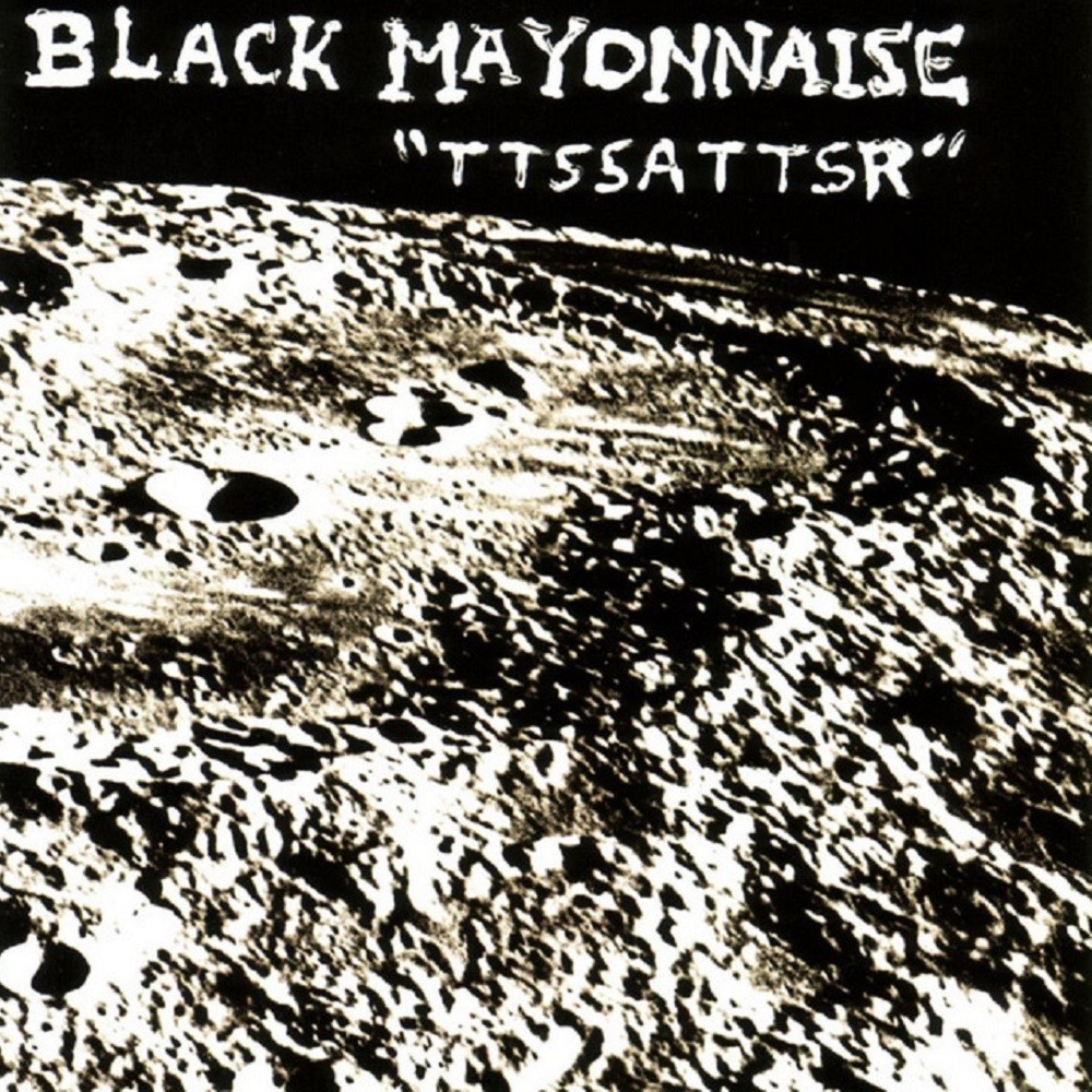 Black Mayonnaise - TTSSATTSR (2004) Cover